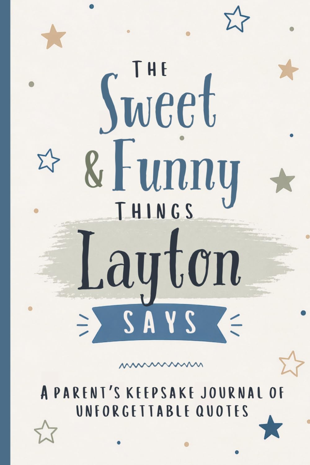ler totalmente The Sweet & Funny Things Layton Says: A Parents’ Keepsake Journal of Unforgettable Quotes