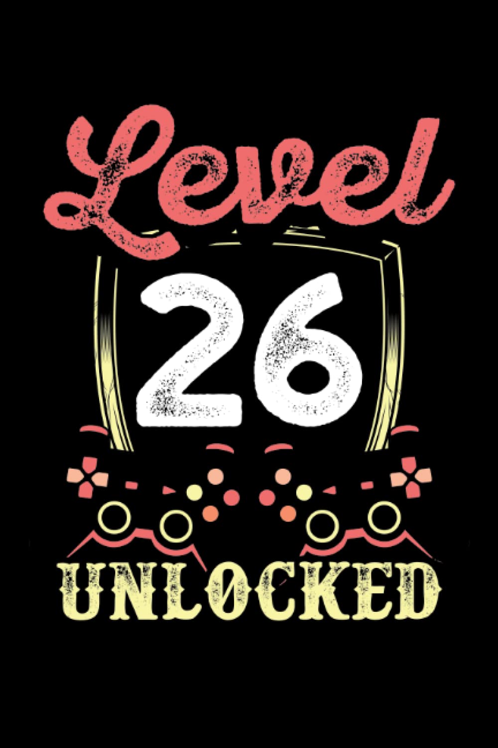 Level 26 unlocked: Dot Grid Jounal ToDo Exercise Book or Diary 6" x 9" (15.24 x 22.86 cm) 120 pages baixar livro de graça