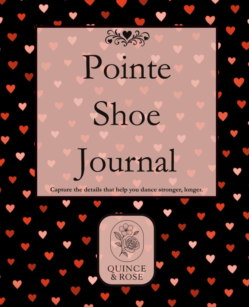 ler totalmente Pointe Shoe Journal: Harvest Hearts Pointe Shoe Tracker for Dancers of All Levels