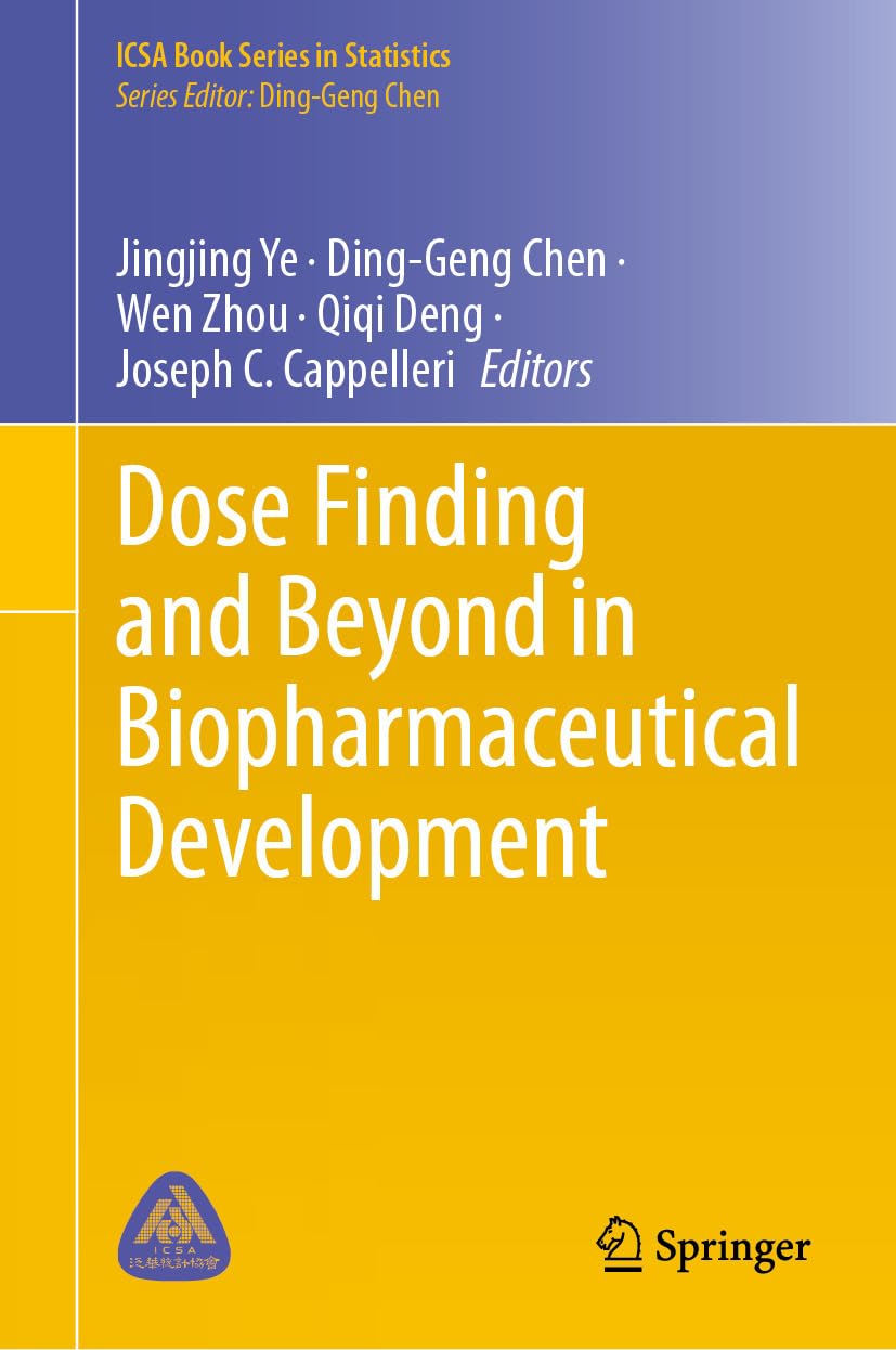 Dose Finding and Beyond in Biopharmaceutical Development (ICSA Book Series in Statistics) (English Edition) baixar livro de graça