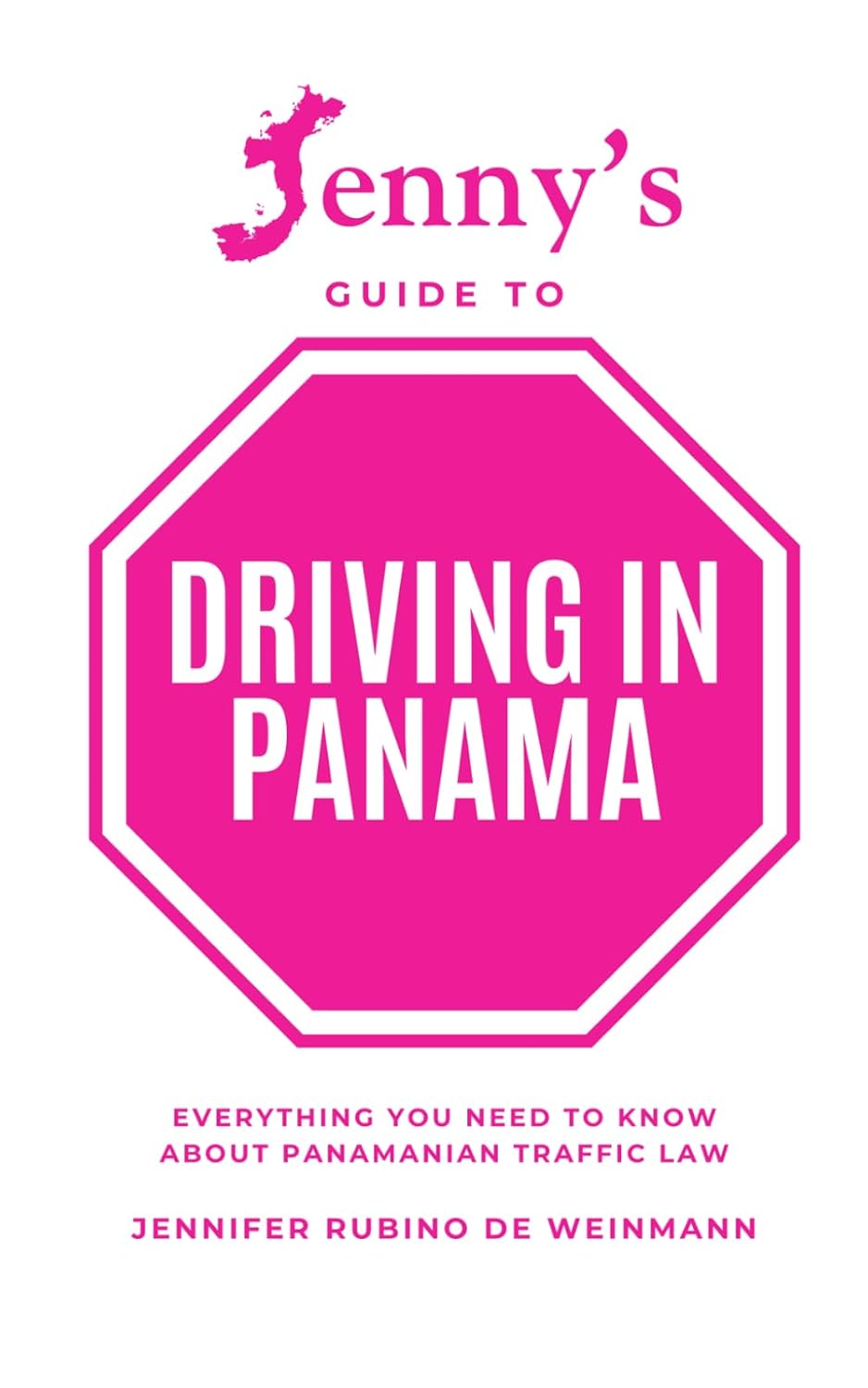 Jenny's Guide to Driving in Panama: Everything You Need to Know About Panamanian Traffic Law baixar o livro de graça