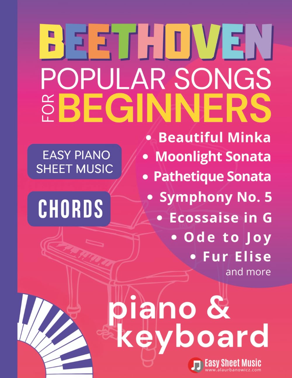 ler totalmente Beethoven Popular Songs for Beginners: Easy Piano Keyboard Sheet Music for Late Beginners with Chords - Play FurElise, MoonlightSonata & More