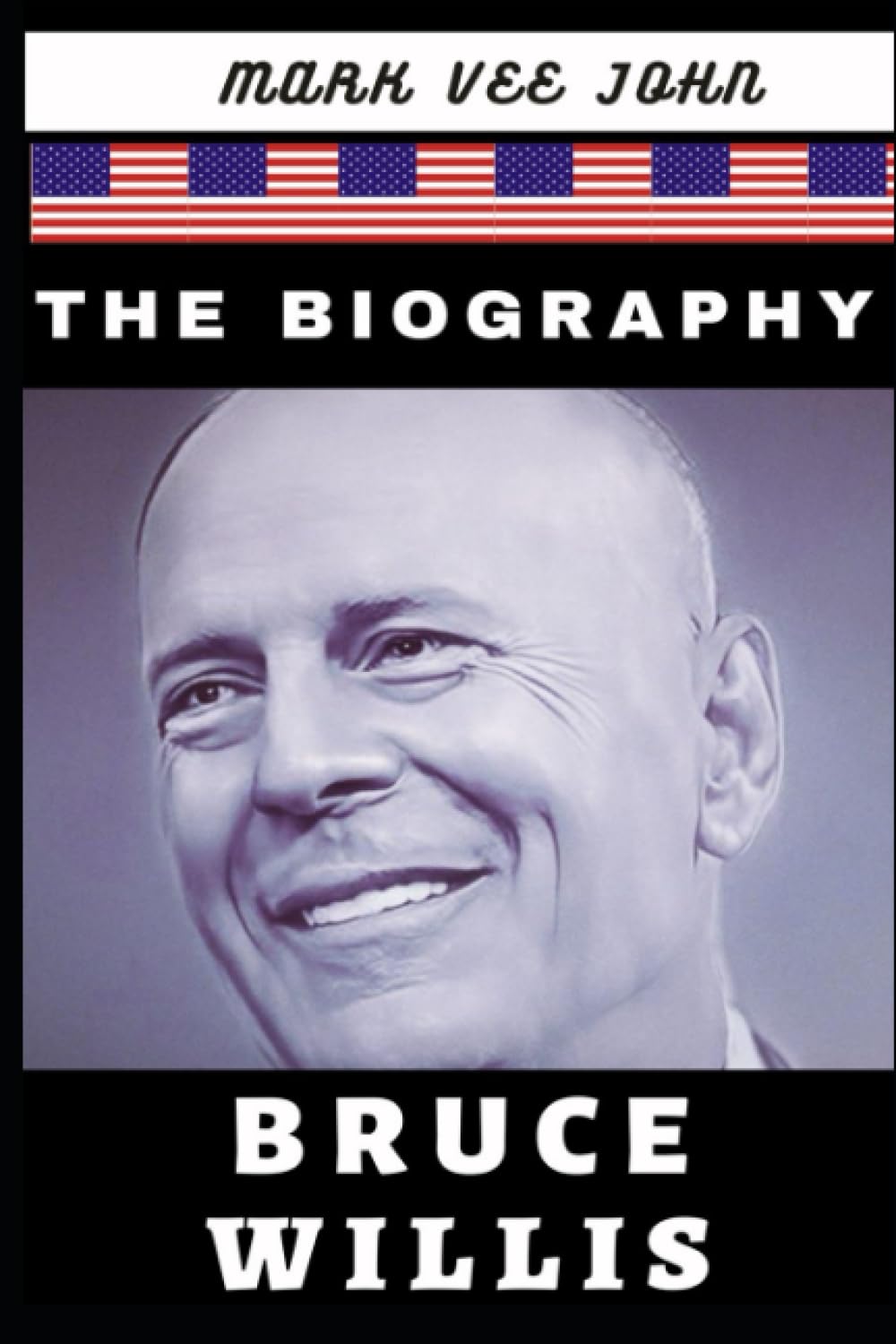 DIE HARD STORY OF BRUCE WILLIS: BRUCE WILLIS BIOGRAPHY baixar o livro de graça