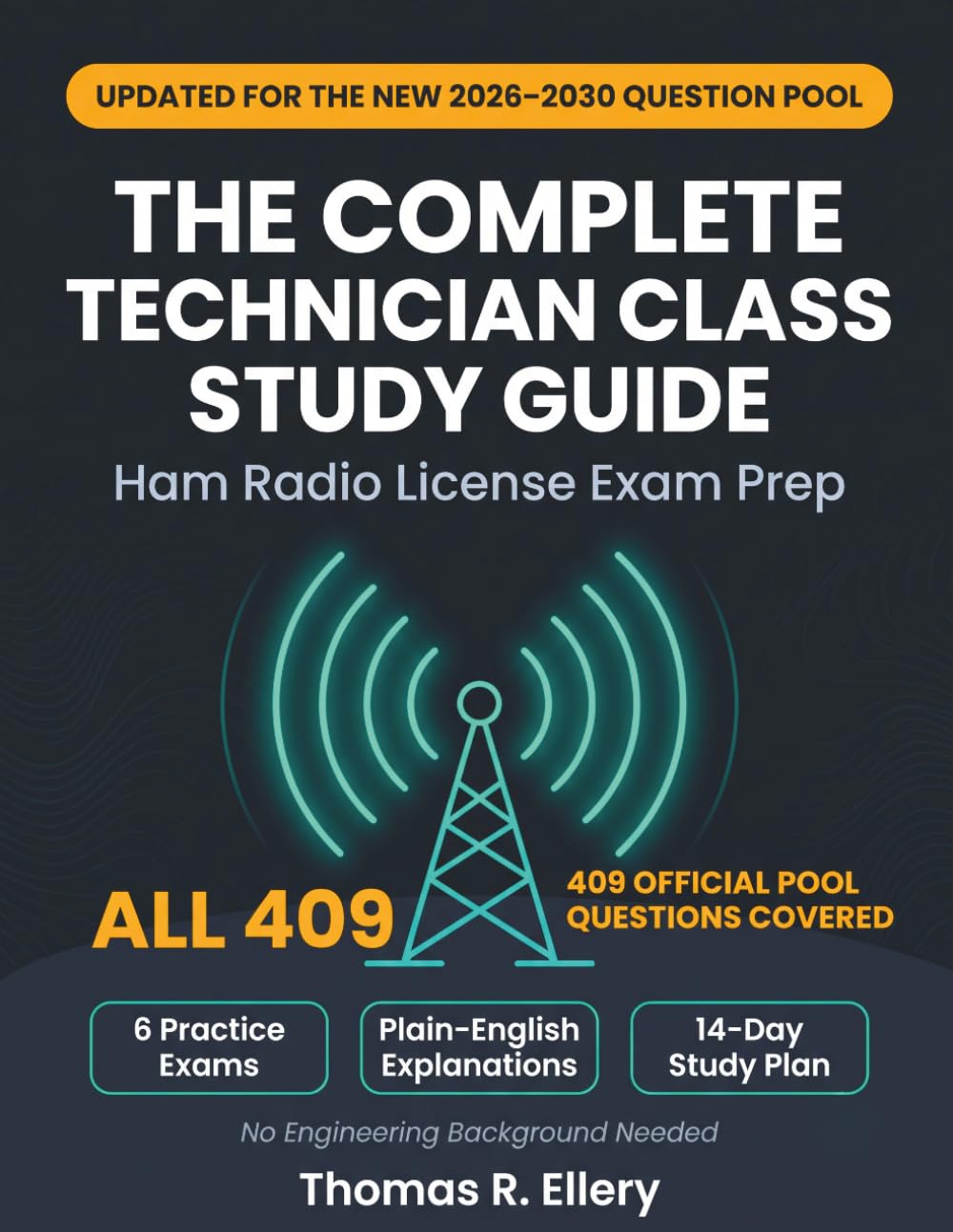 ler totalmente The Complete Technician Class Study Guide: Ham Radio License Exam Prep for the 2026–2030 FCC Question Pool — Plain-English Explanations, 6 Practice Exams, and a 14-Day Study Plan
