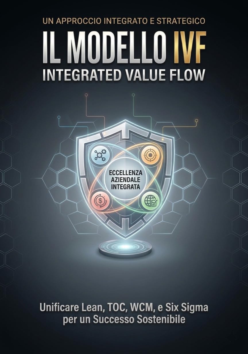 ler totalmente Il Modello IVF - Integrated Value Flow: Un Approccio Integrato e Strategico (Italian Edition)
