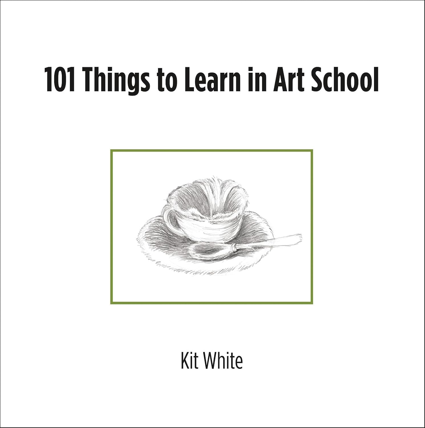 capítulo por capítulo baixar 101 Things to Learn in Art School (English Edition)
