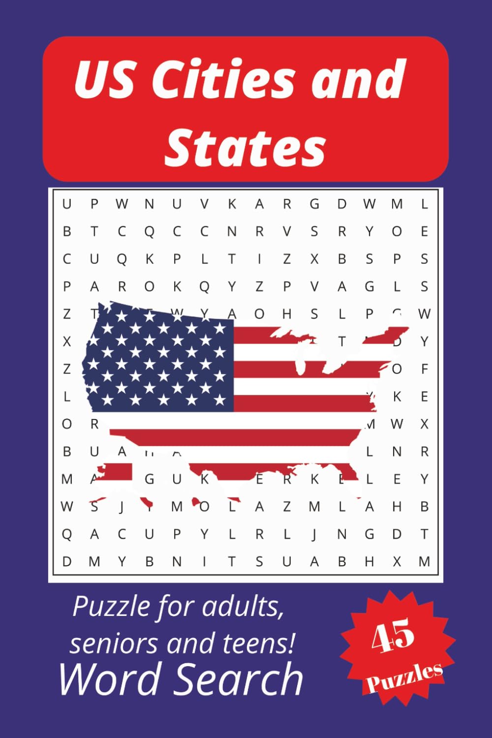 ler totalmente US Cities and States Word Search Puzzles: Explore 450 Unique Names Across All 50 States – A Fun and Educational Journey Through American Geography!"