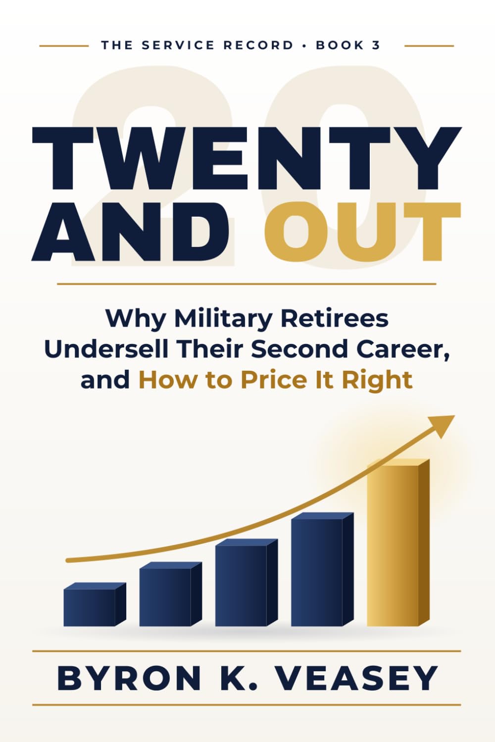 Twenty and Out: Why Military Retirees Undersell Their Second Career, and How to Price It Right (The Service Record — Career Books for Veterans and Military Families) baixar livro de graça