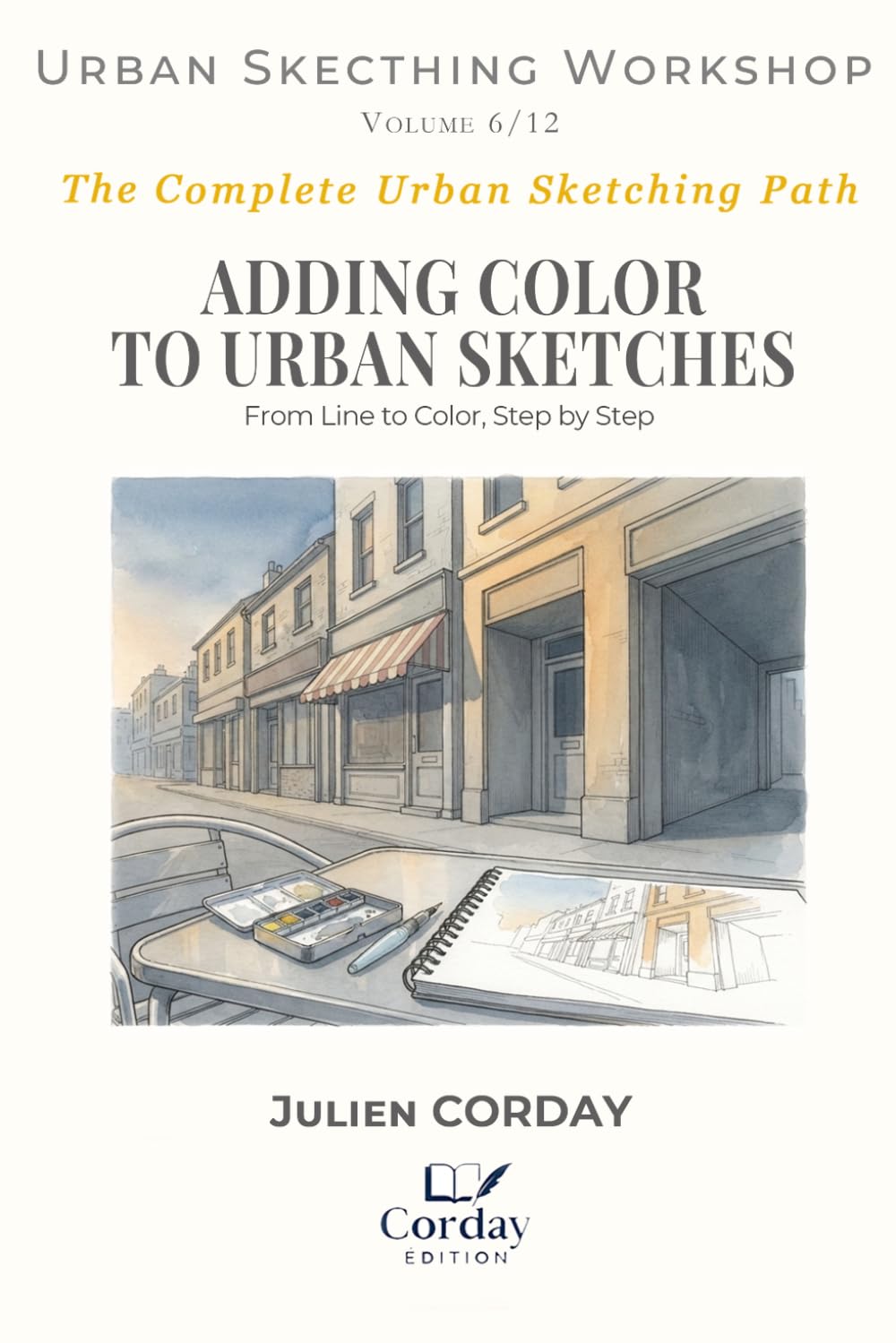 ADDING COLOR TO URBAN SKETCHES: From Line to Color, Step by Step (Drawing Workshop)