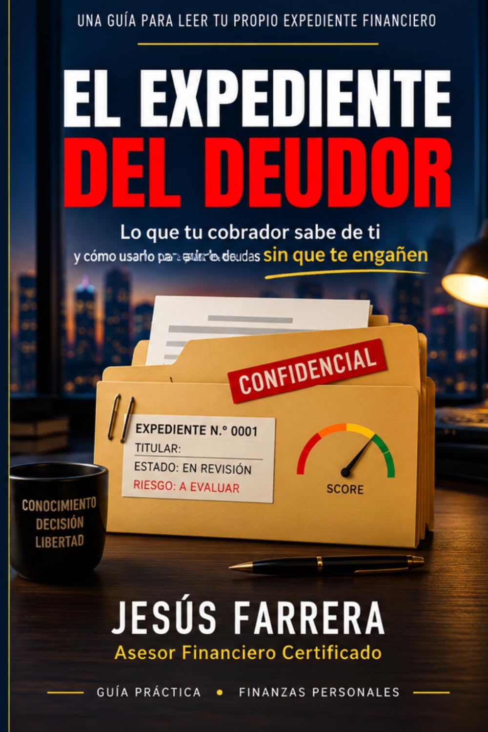 El Expediente del Deudor: Lo que tu cobrador sabe de ti y cómo usarlo para salir de deudas sin que te engañen (Spanish Edition) baixar o livro de graça
