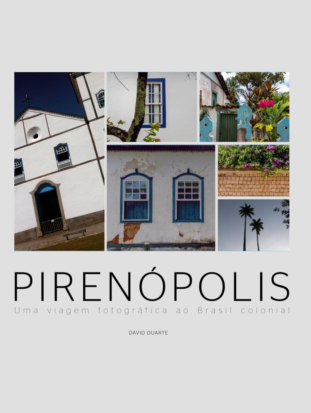 capítulo por capítulo baixar Pirenópolis: Uma Viagem Fotográfica ao Brasil Colonial (Portuguese Edition)