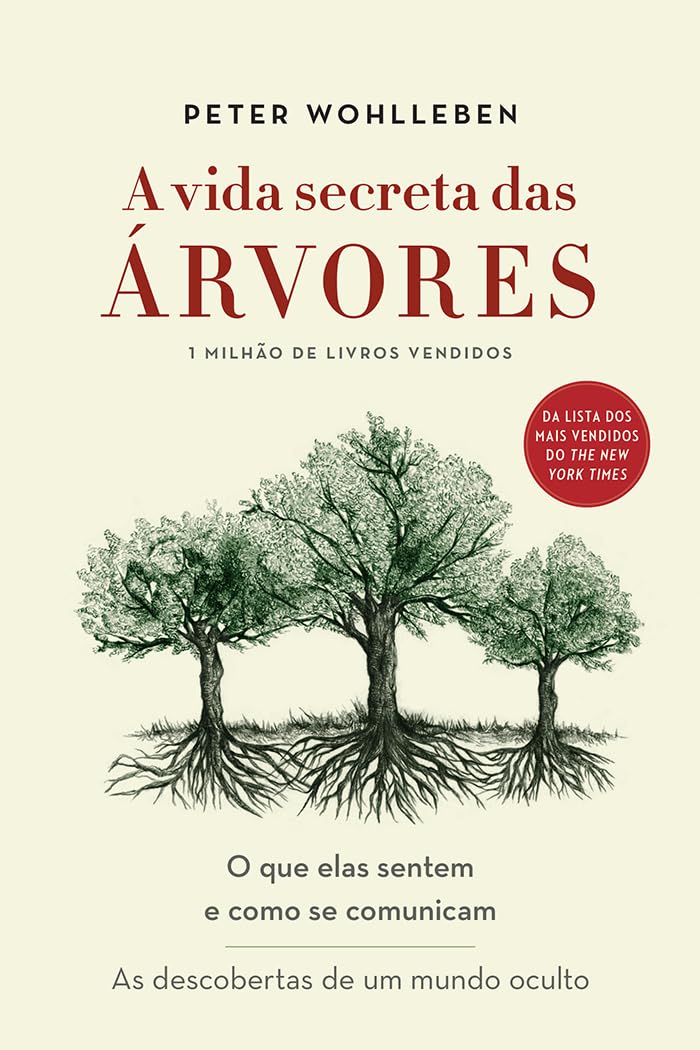 A vida secreta das árvores: O que elas sentem e como se comunicam - As descobertas de um mundo oculto baixar livro de graça