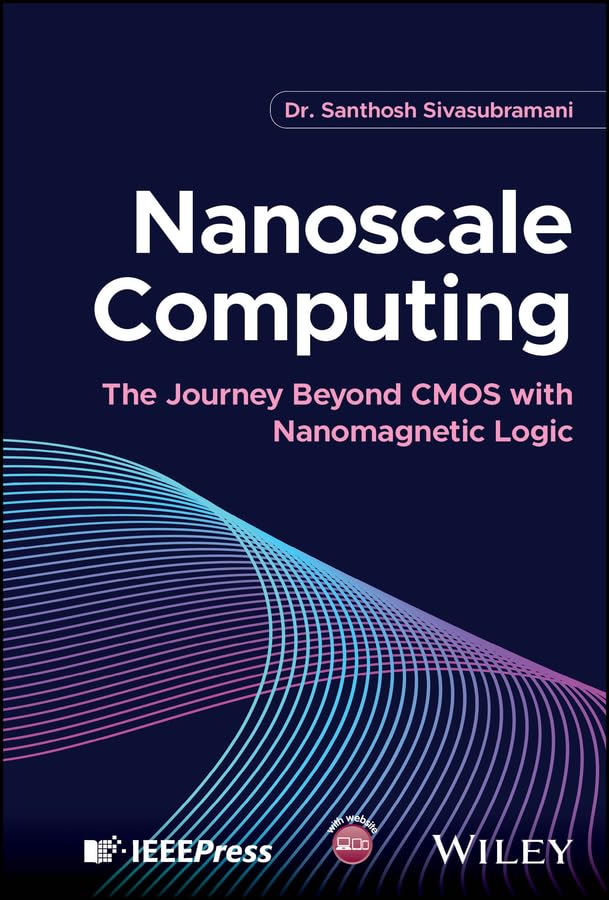 Nanoscale Computing: The Journey Beyond CMOS with Nanomagnetic Logic (English Edition)