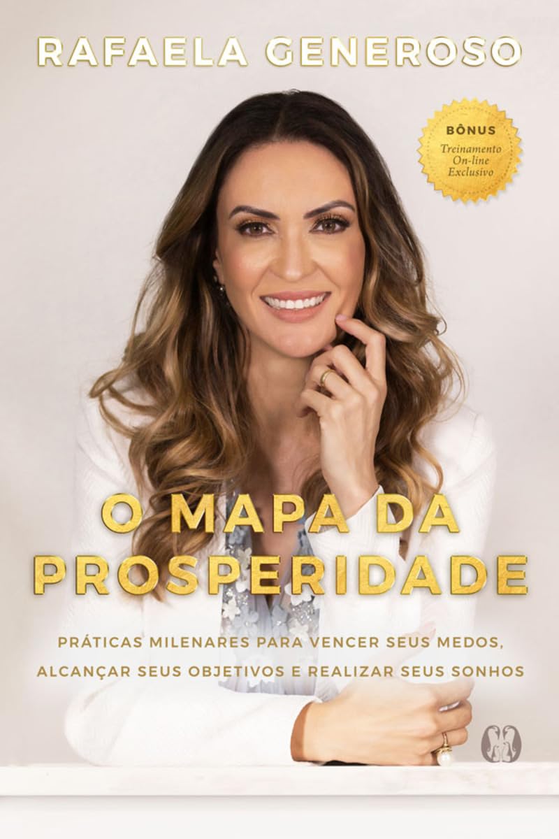 O mapa da prosperidade: práticas milenares para vencer seus medos, alcançar seus objetivos e realizar seus sonhos baixar livro de graça