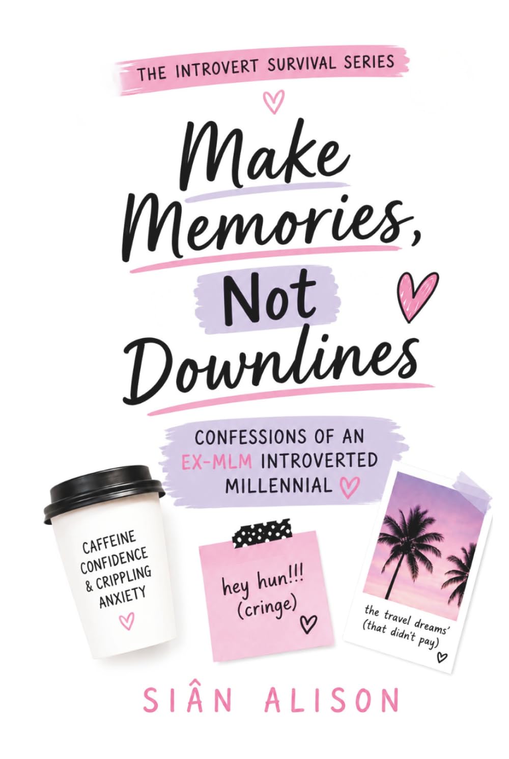 capítulo por capítulo baixar Make Memories, Not Downlines: Confessions of an EX- MLM Introverted Millennial (Introvert Survival Guides)
