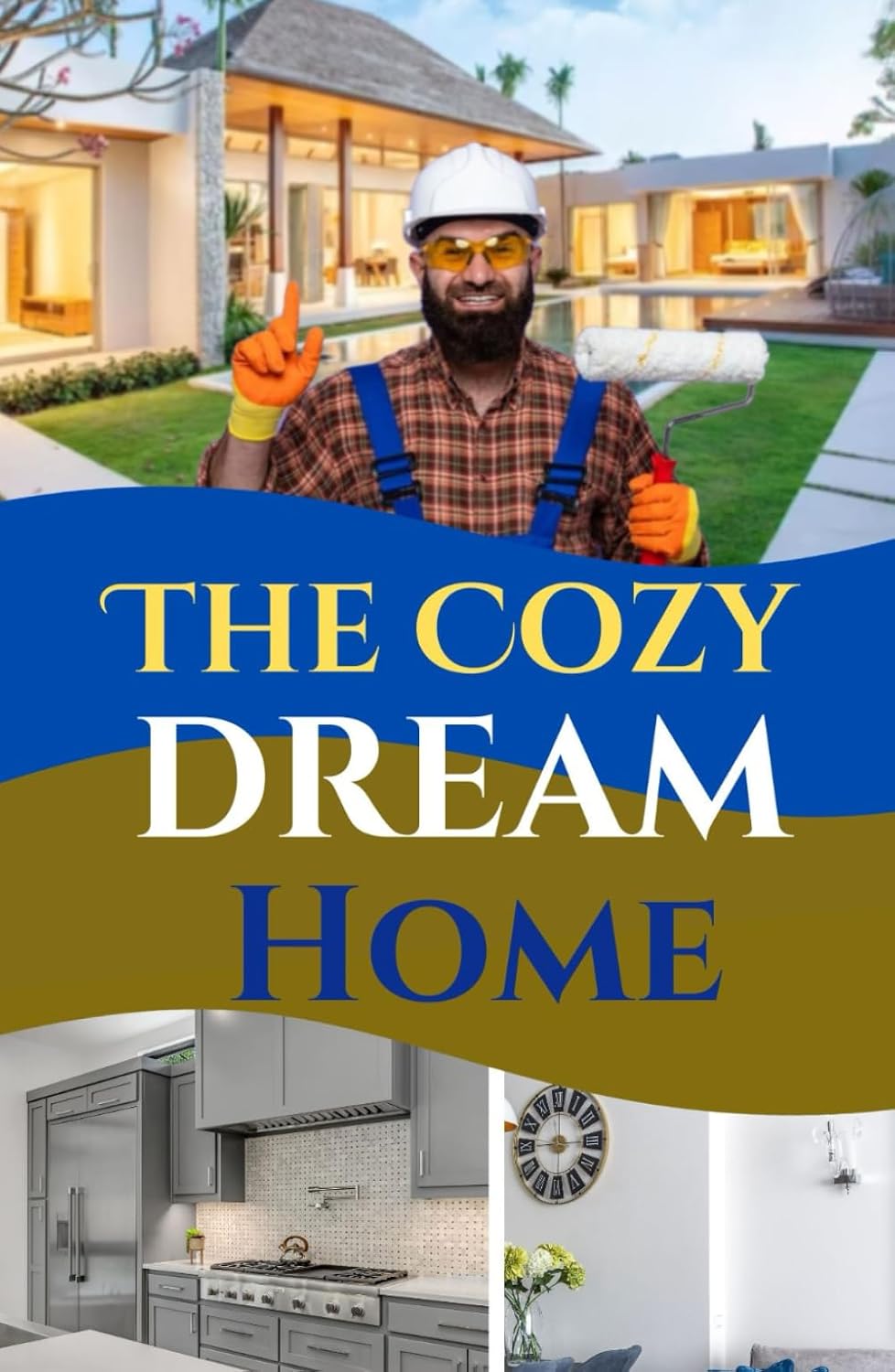 The Cozy Dream Home: Unlimited styling ideas to create a warm welcoming home and DIY innovative Projects baixar livro de graça