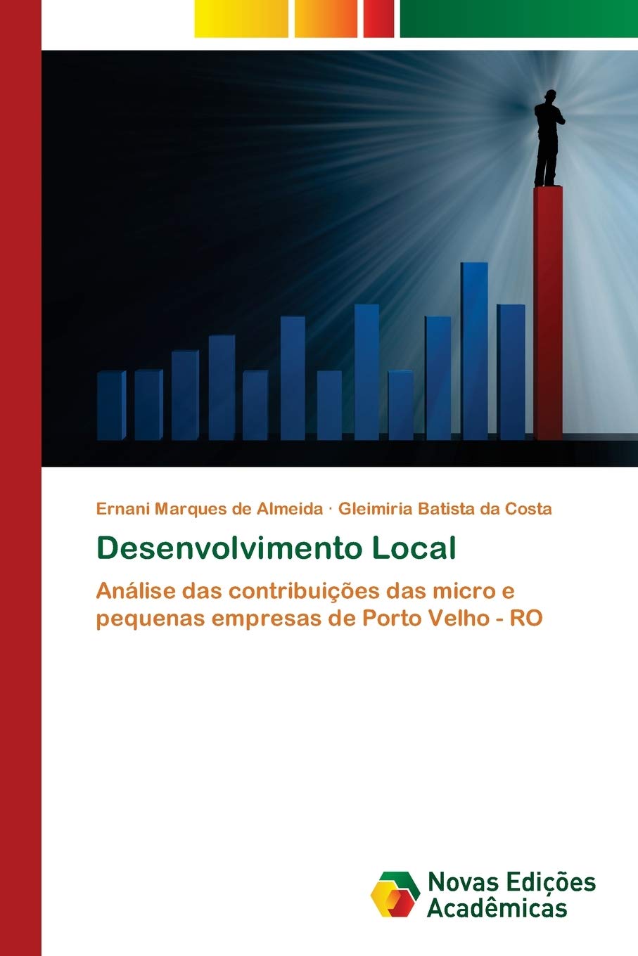 Desenvolvimento Local: Análise das contribuições das micro e pequenas empresas de Porto Velho - RO baixar livro de graça