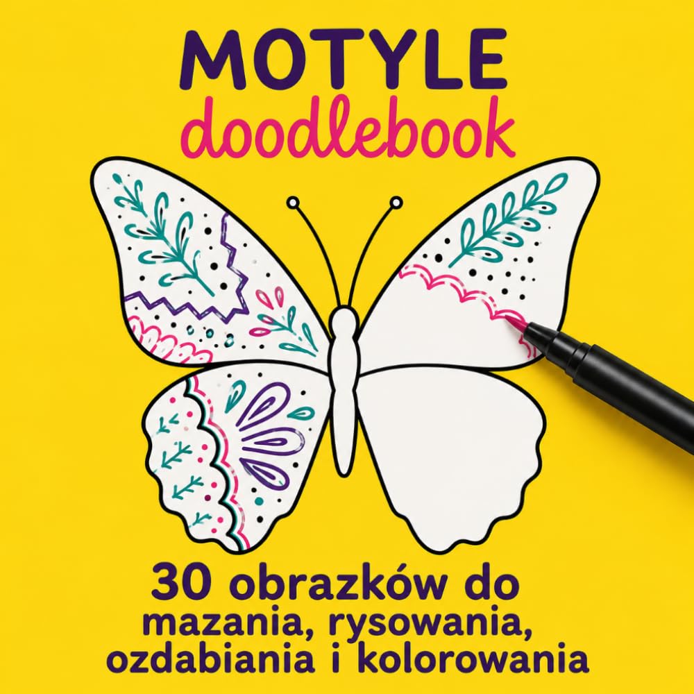 capítulo por capítulo baixar MOTYLE doodlebook: 30 obrazków do mazania, rysowania, ozdabiania i kolorowania | kreatywna zabawa dla dzieci i dorosłych (Polish Edition)