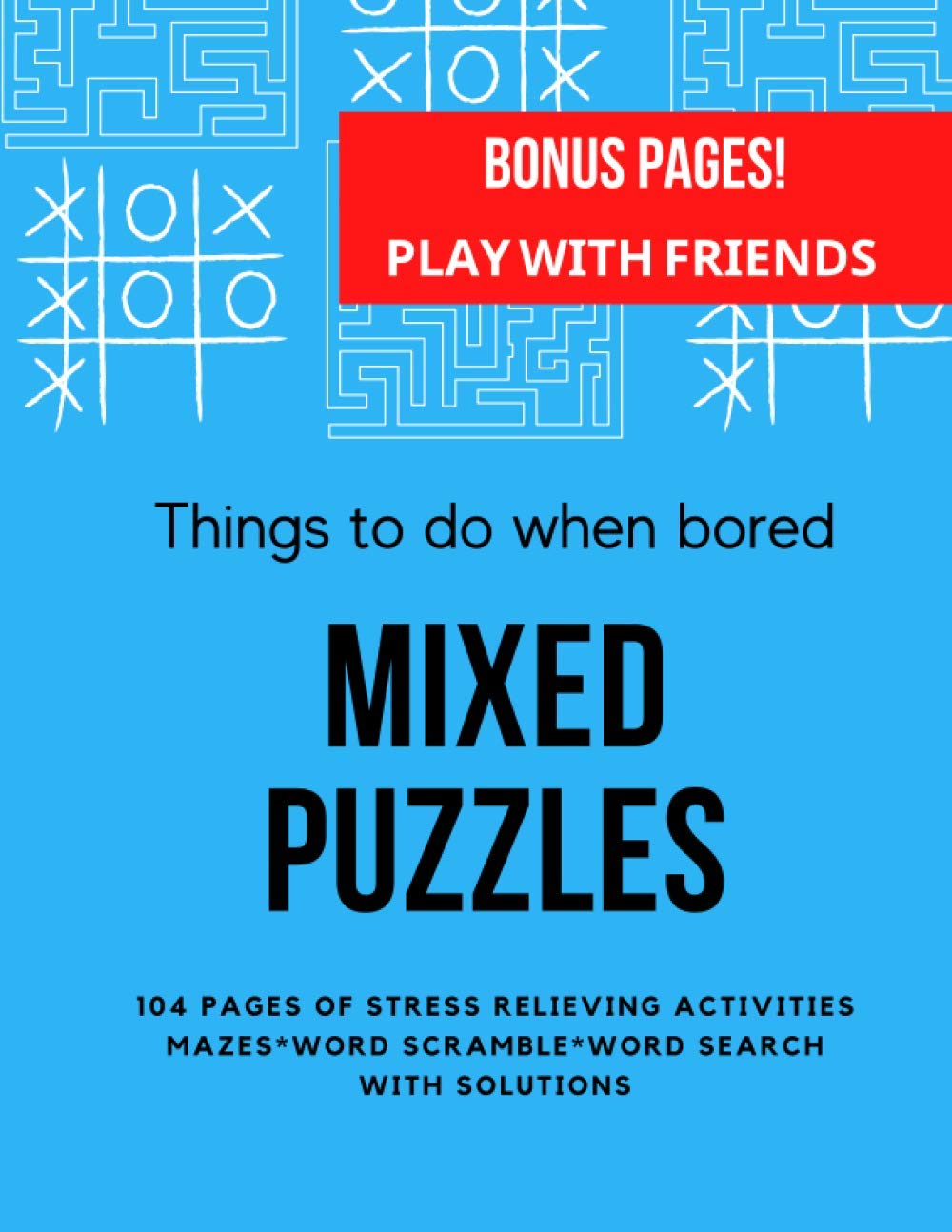 ler totalmente Things to do when bored: Activity Book for Adults and Teens for Quarantine and Lockdown, Mix it up book: Brain Games, Large Print Mazes, Word Searches, Coloring, Sudoku, Word Scramble and more