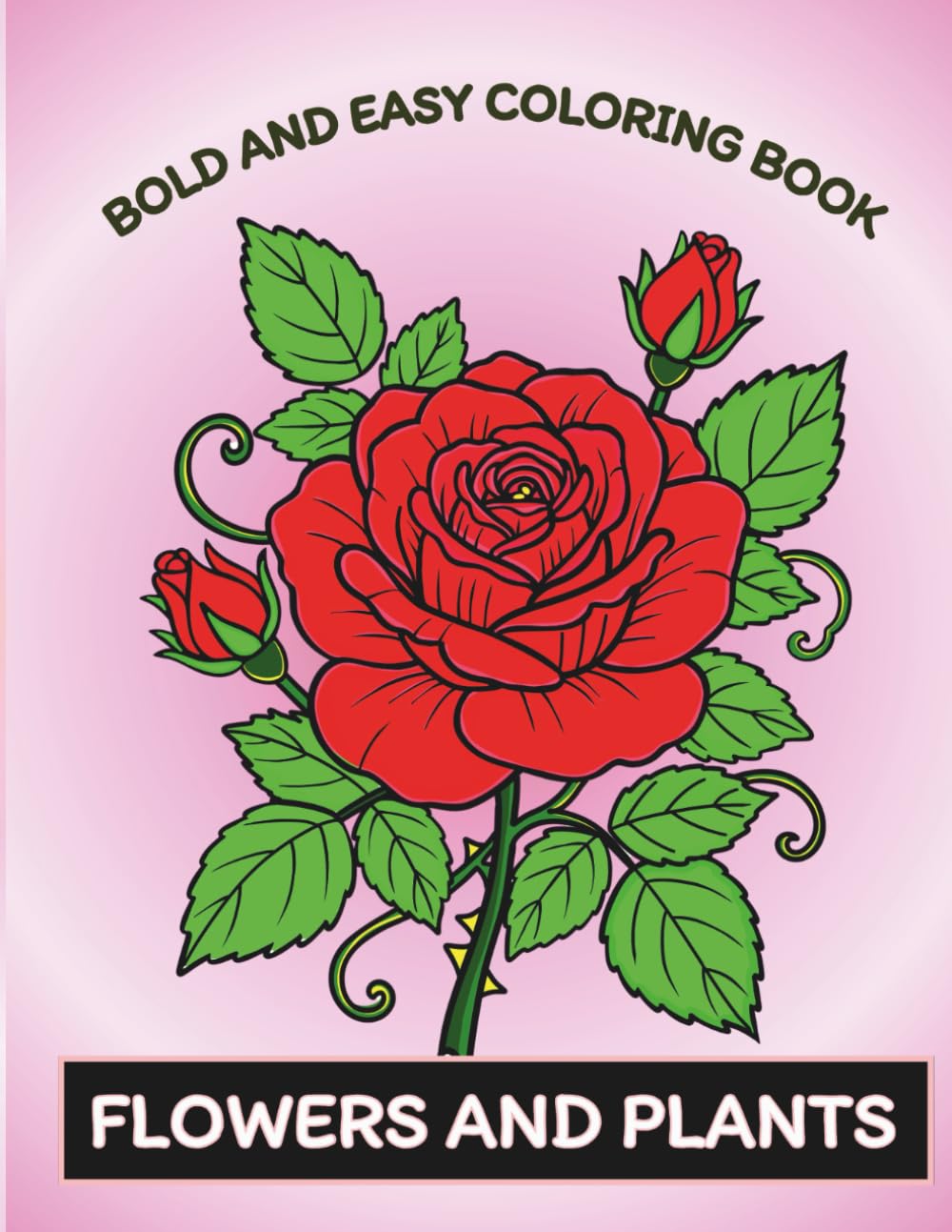Bold and Easy Plants and Flowers Coloring Book: 52 Simple and Relaxing Nature Illustrations with Floral Name in Large Print Pages for All Ages, Kids, Adults, and Seniors baixar livro de graça
