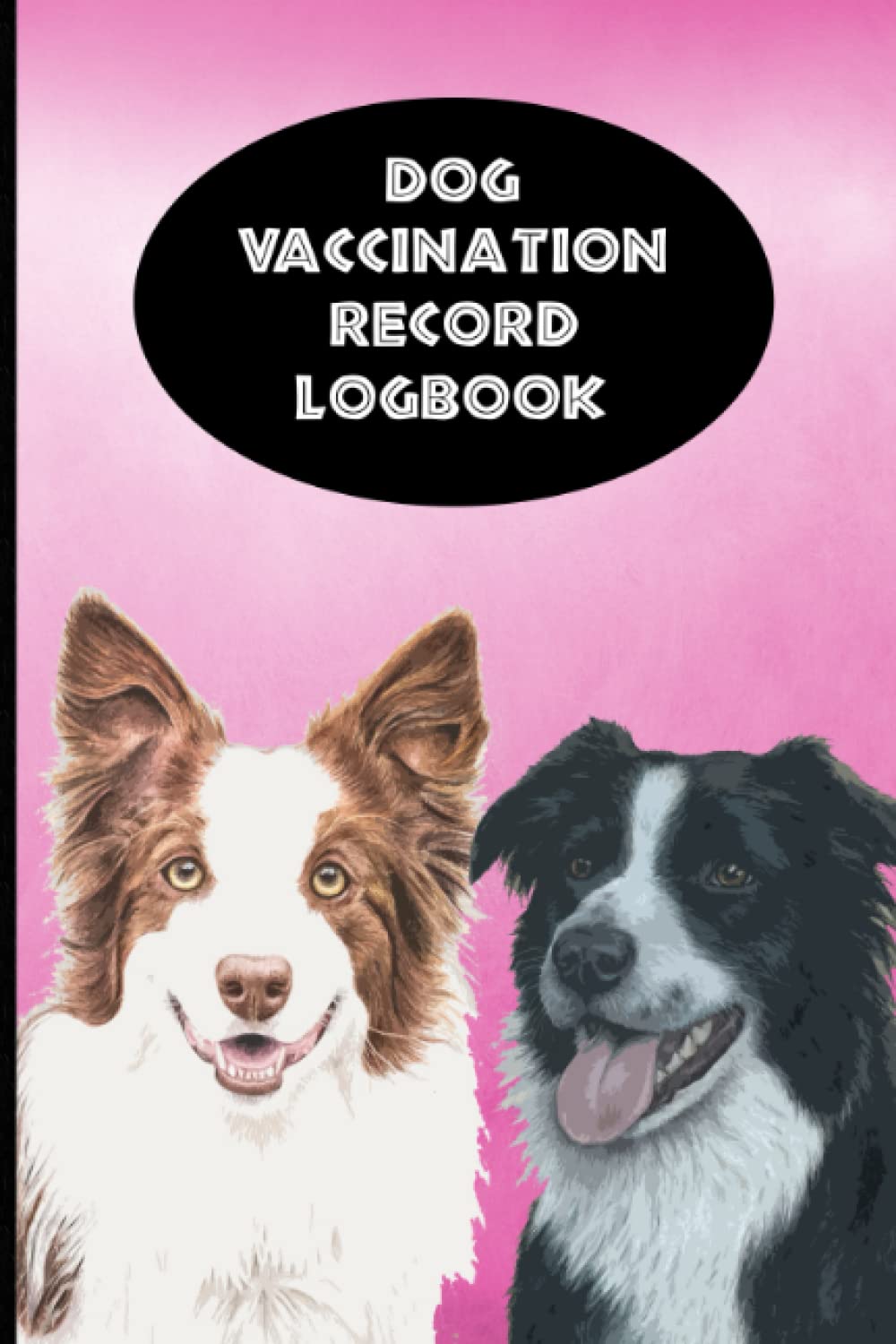 ler totalmente Dog Vaccination Record Logbook: Border Collie K-9 Medical Records Cute Puppies Pink and Black Vaccine Shots Health Journal to Keep Track of Weight, Treatments, Vet Contacts and more