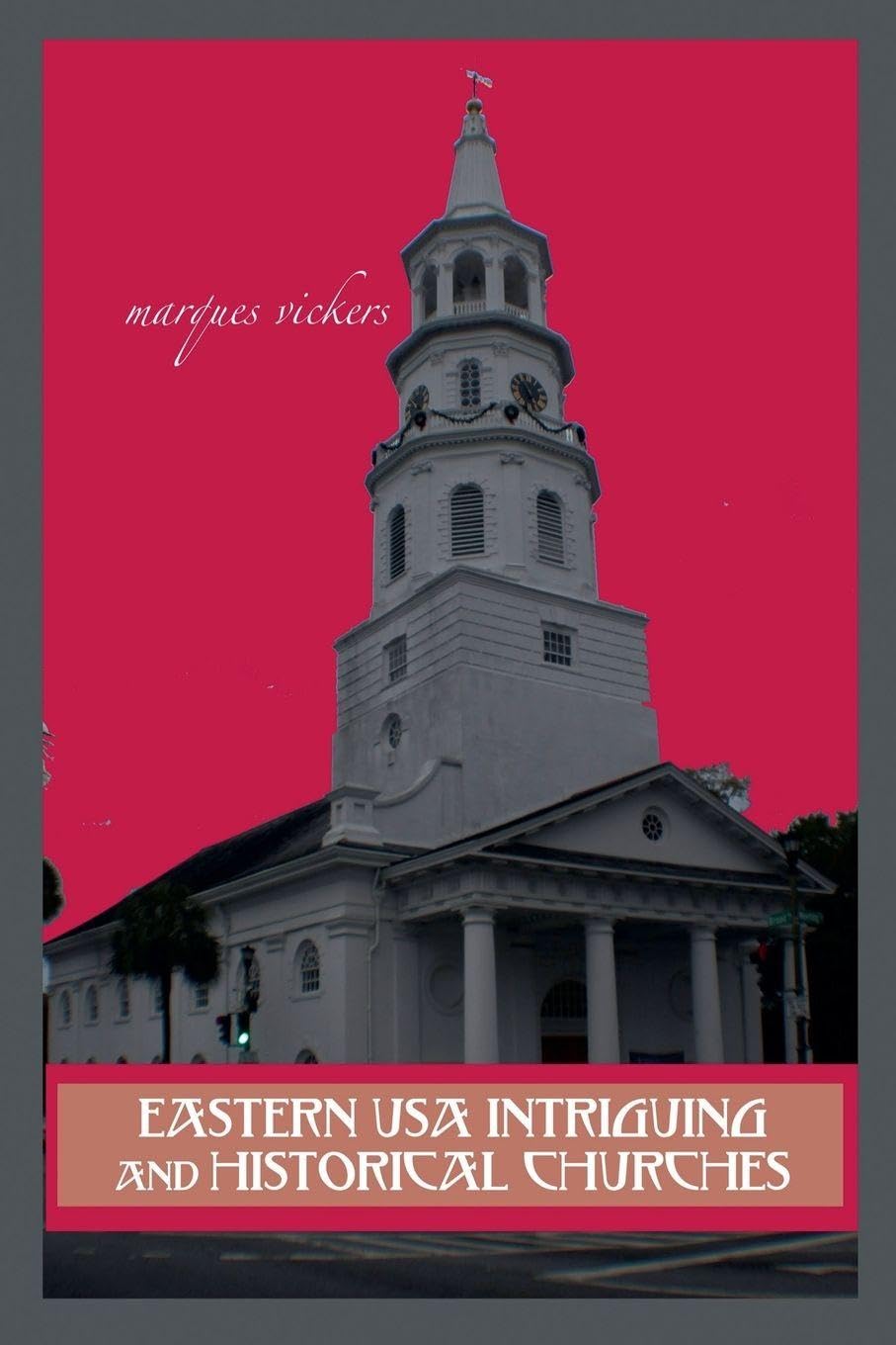 Eastern USA Intriguing and Historical Churches baixar o livro de graça