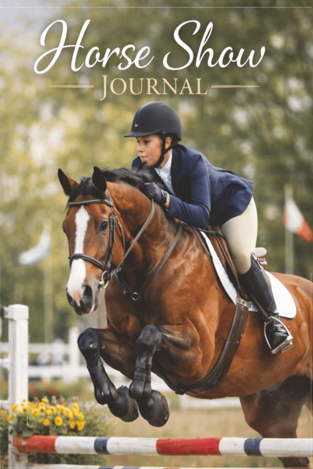 Horse Show Journal: Your Personal Log for Horse Shows and Riding Achievements