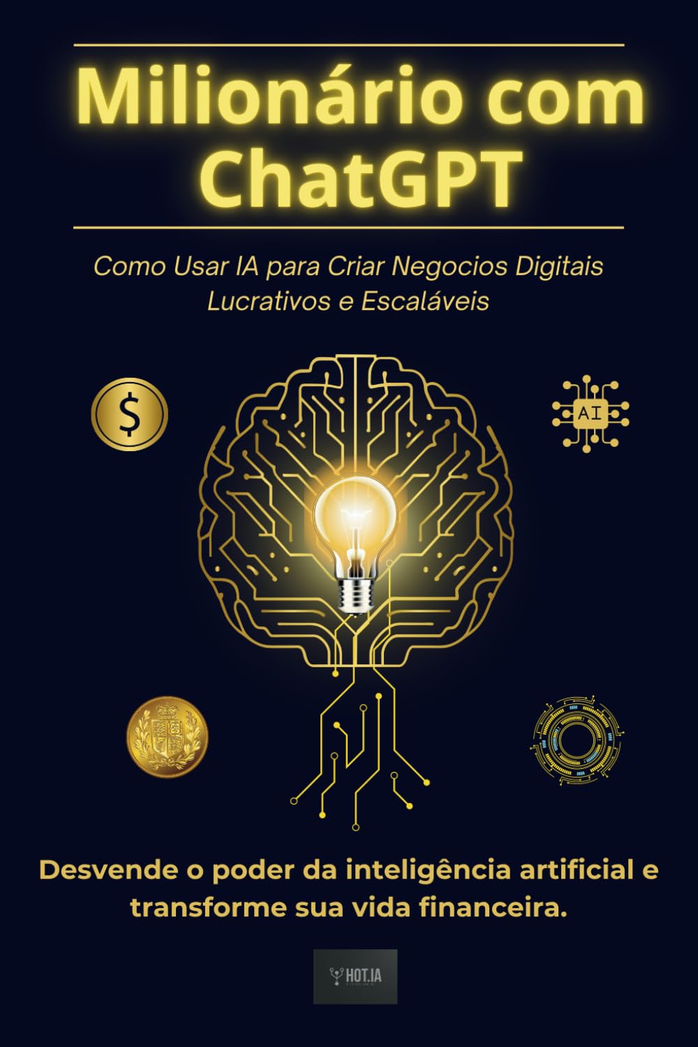 Milionário com ChatGPT: Como usar IA para negócios digitais lucrativos e escaláveis. (Portuguese Edition) baixar livro de graça