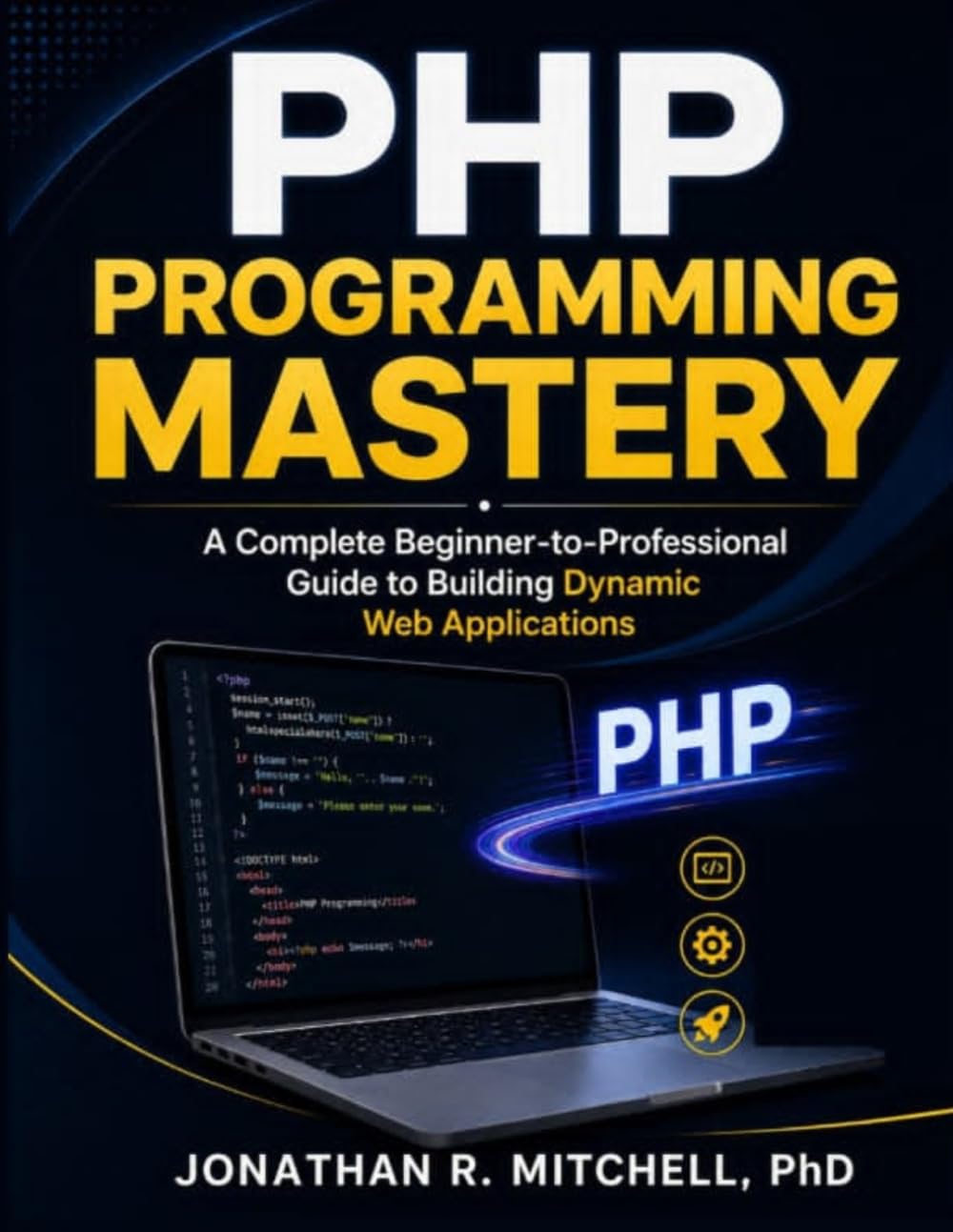 PHP Programming Mastery: A Complete Beginner-to-Professional Guide to Building Dynamic Web Applications baixar o livro de graça
