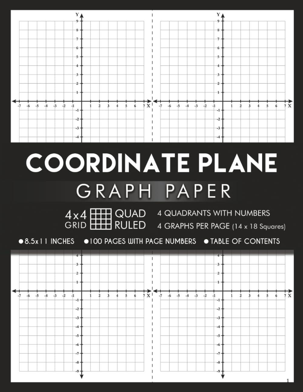 ler totalmente Coordinate Plane Graph Paper with XY Axis and with Axis Labels / Scale Numbers: 14 x 18 Squares - 4 graphs per Page | 4x4 Quad Ruled | 4 Quadrant Grid... with Table of Contents | 8.5 x 11 Inches