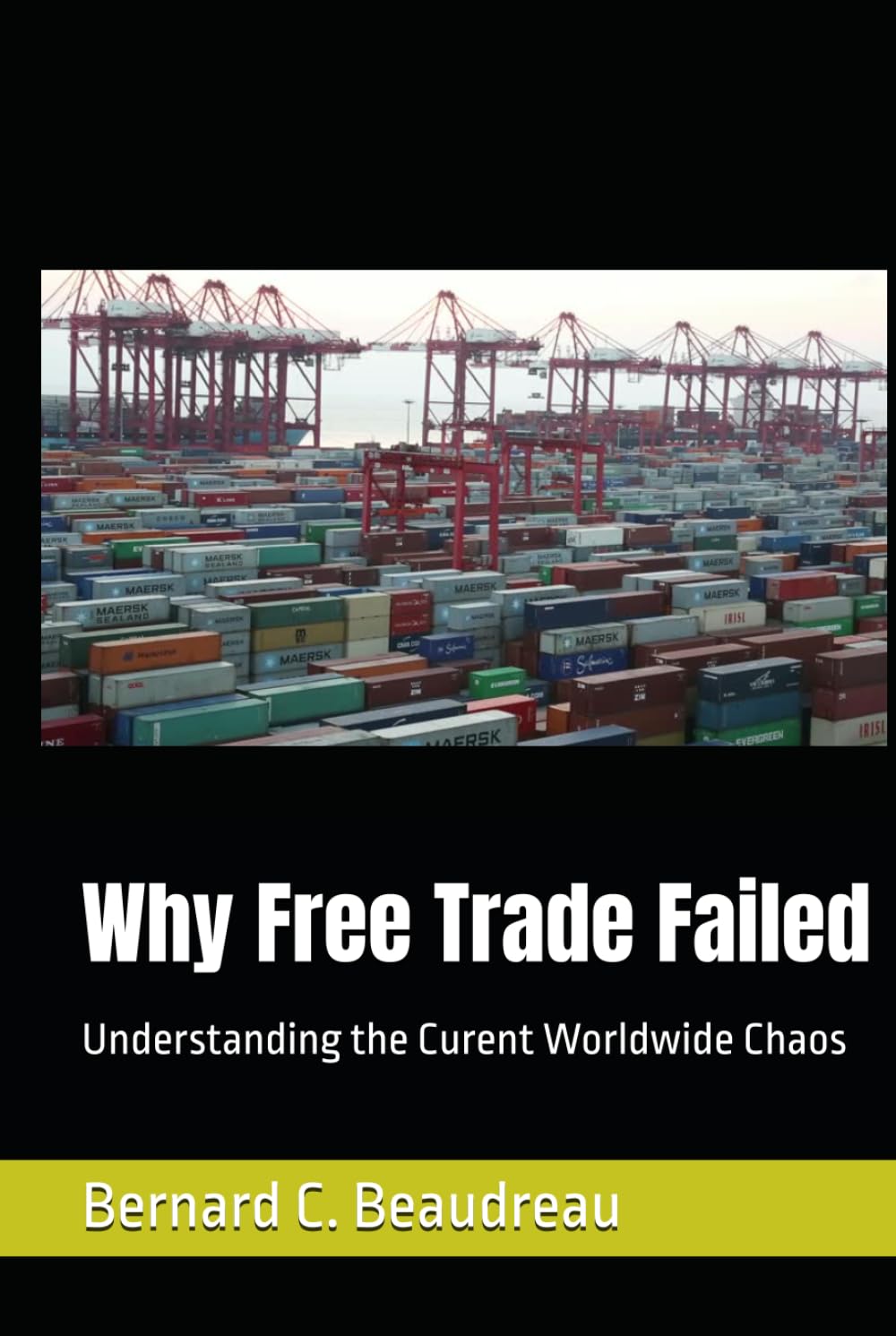 Why Free Trade Failed: Understanding the Curent Worldwide Chaos baixar o livro de graça