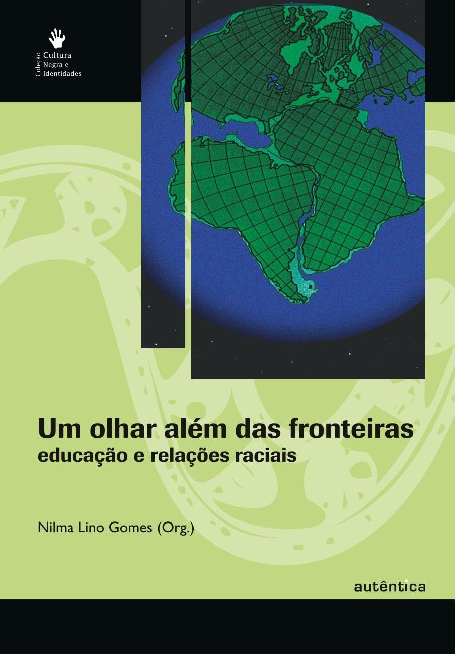 ler totalmente Um olhar além das fronteiras - educação e relações raciais: Educação e relações raciais