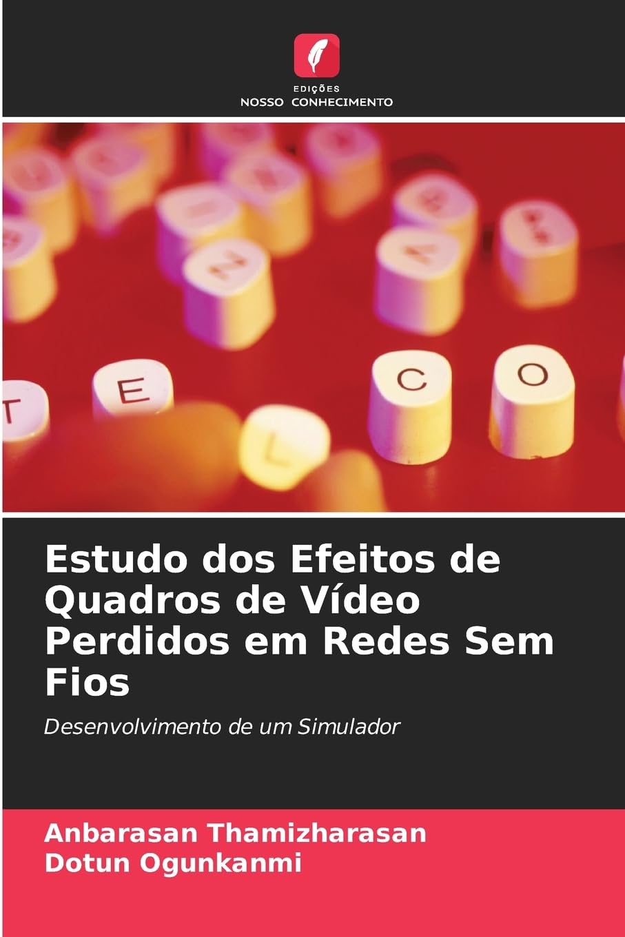 Estudo dos Efeitos de Quadros de Vídeo Perdidos em Redes Sem Fios: Desenvolvimento de um Simulador