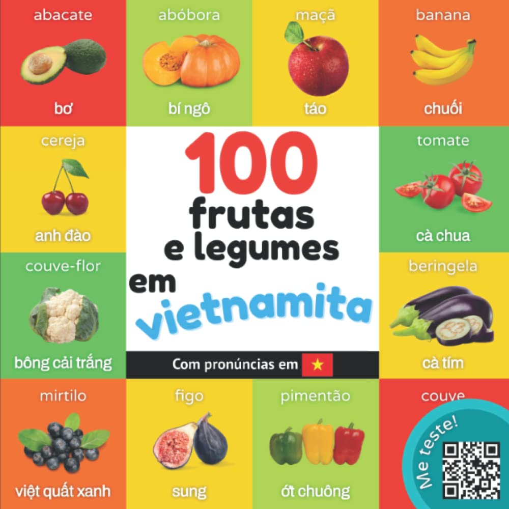 100 frutas e legumes em vietnamita: Livro de ilustrações bilingue para crianças: português / vietnamita com pronúncias (Aprenda vietnamita) (Portuguese Edition) baixar o livro de graça