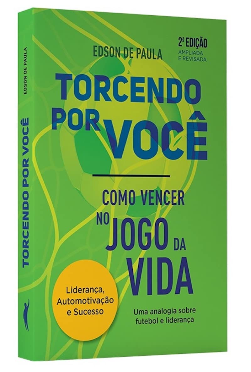 Torcendo Por Você: Como Vencer no Jogo da Vida - Uma analogia sobre futebol e liderança baixar livro de graça