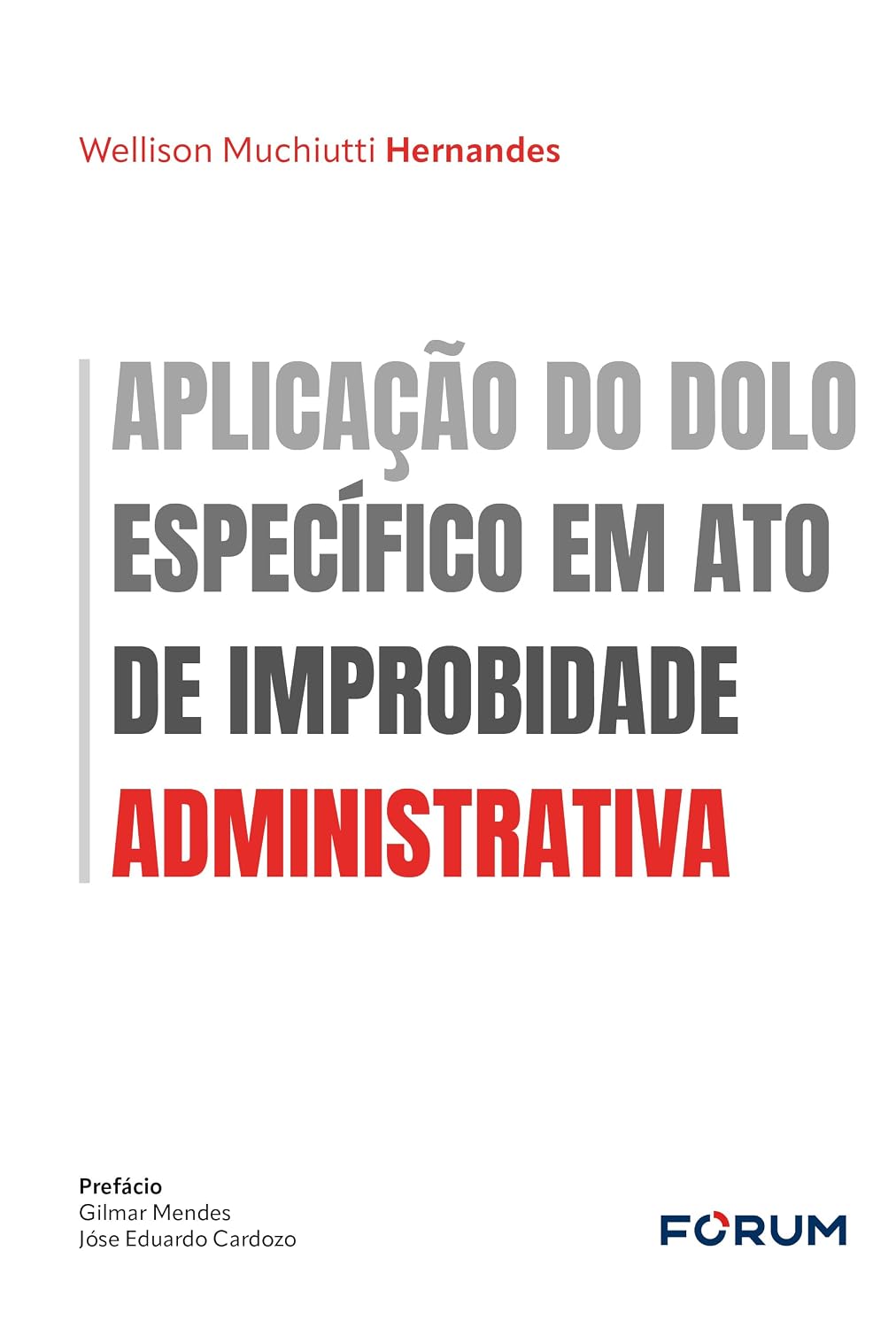 Aplicação do dolo específico em ato de improbidade administrativa