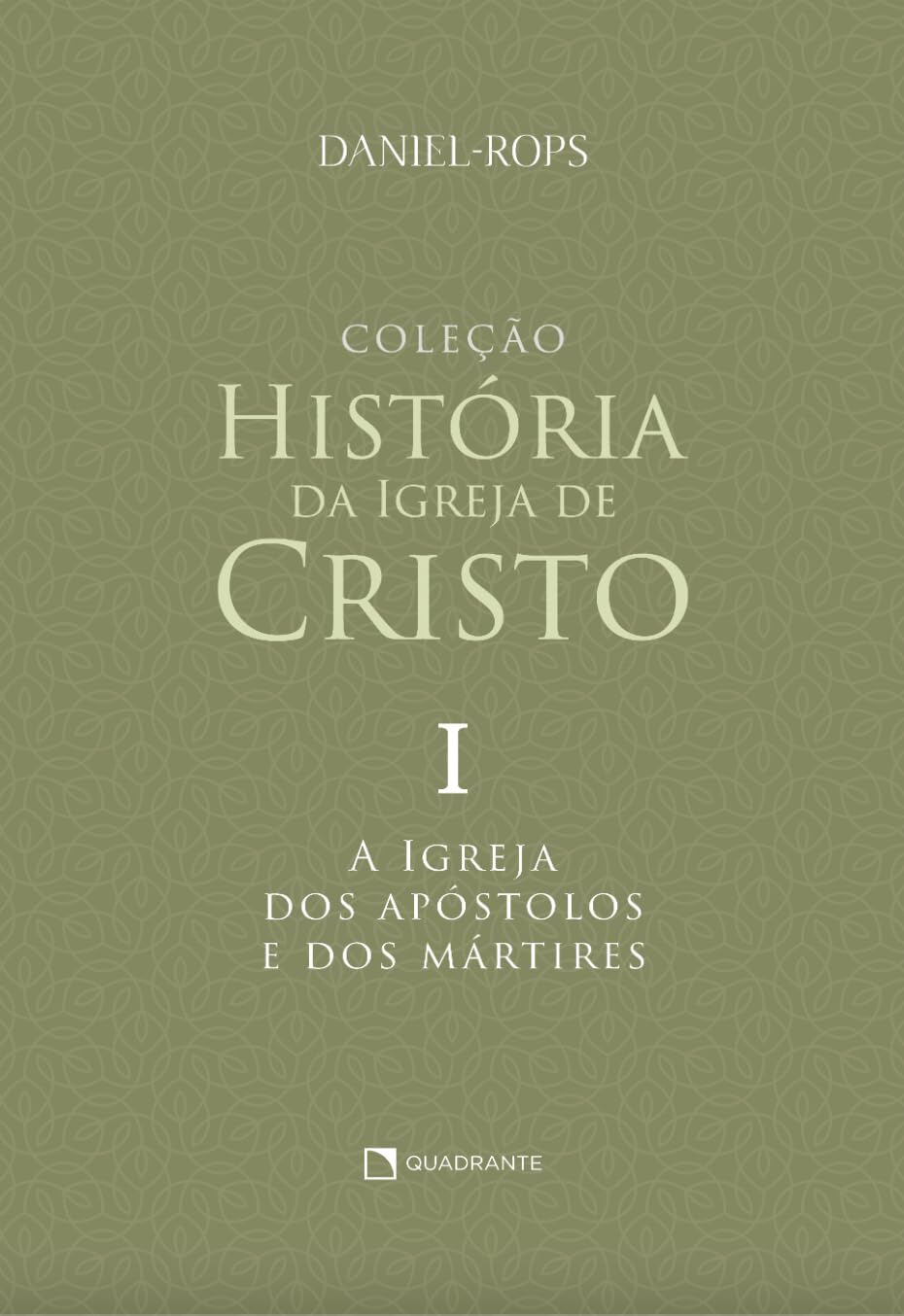 A Igreja dos apóstolos e dos mártires - Volume I baixar livro de graça