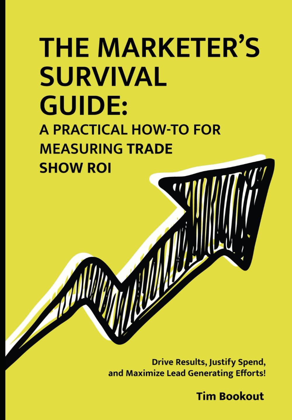 capítulo por capítulo baixar The Marketer's Survival Guide: A Practical How-To for Measuring Trade Show ROI