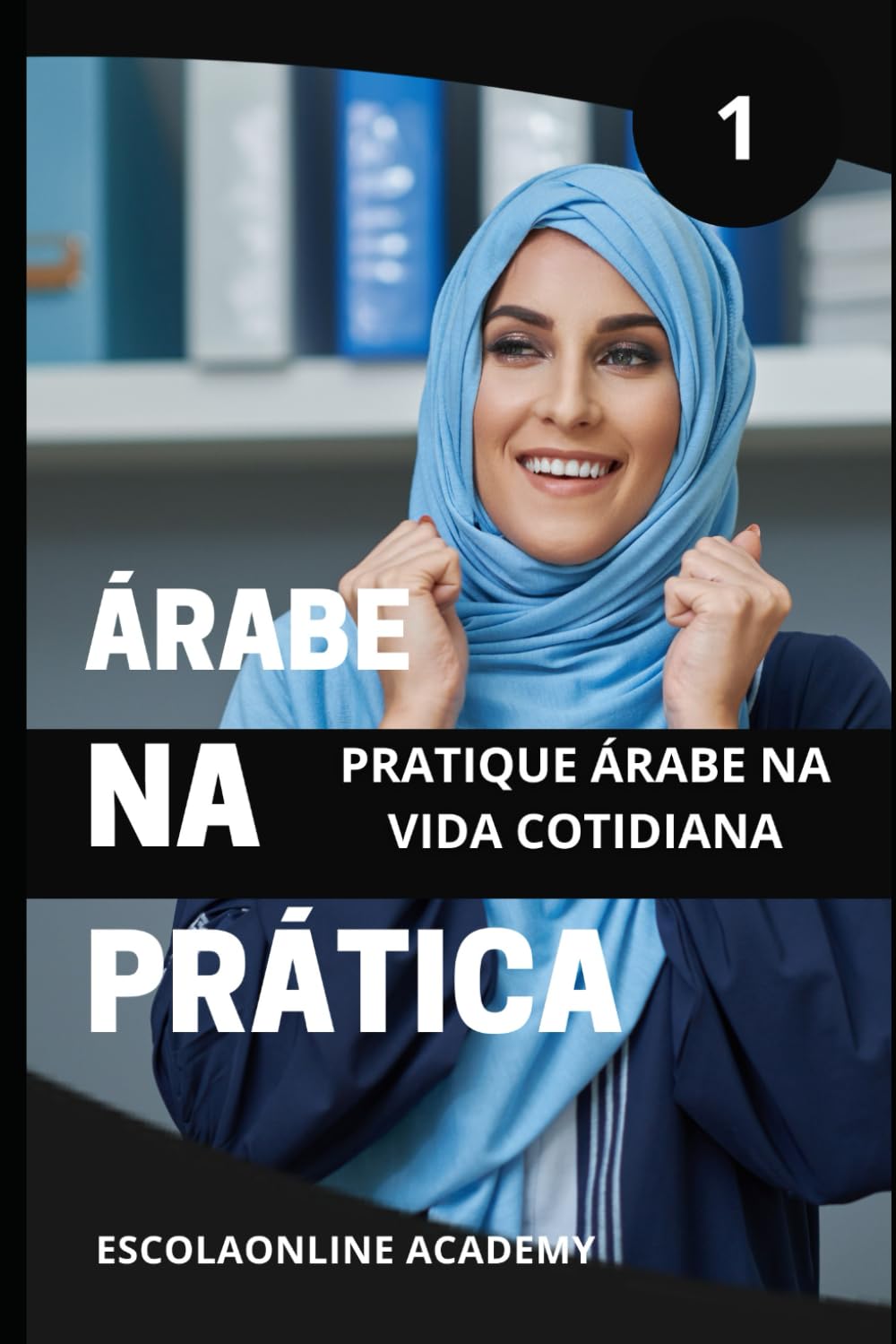 Árabe na prática 1 "dialeto sírio & Libanês": sotaque oriental" Árabe shamye usado no Líbano, síria, Jordânia e palestina: 3 baixar livro de graça