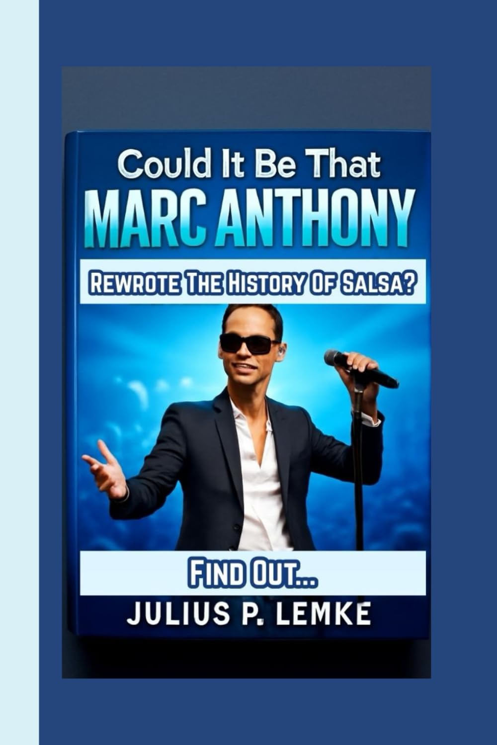 ler totalmente Could It Be That Marc Anthony Rewrote The History of Salsa? Find Out…: An Unauthorized Biography