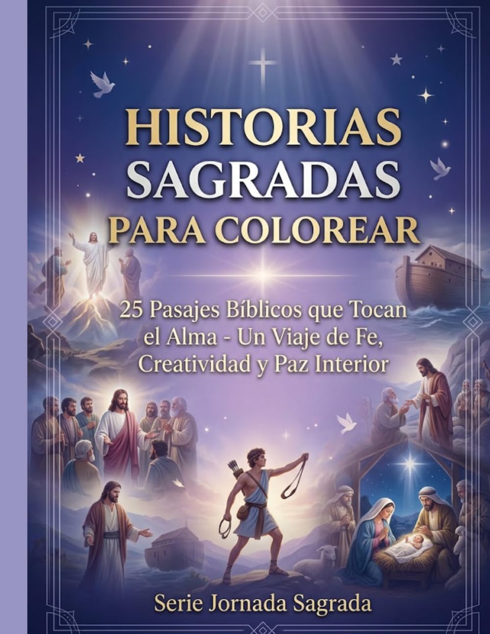 Historias Sagradas para Colorear: 25 pasajes bíblicos que tocan el alma: un viaje de fe, creatividad y paz interior. (Spanish Edition) baixar o livro de graça