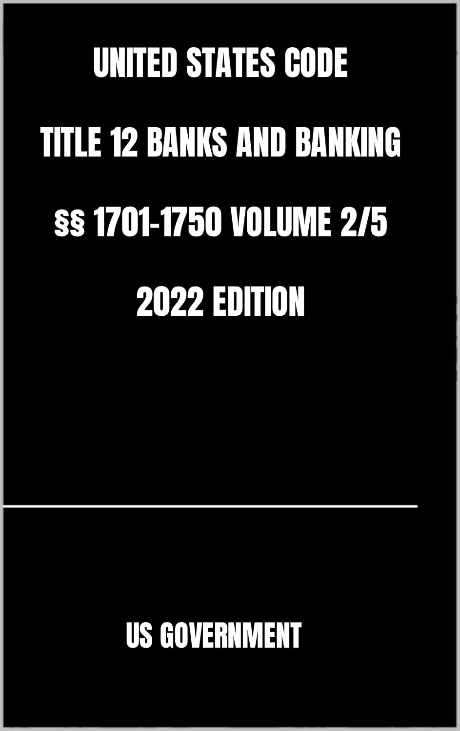 UNITED STATES CODE TITLE 12 BANKS AND BANKING §§ 1701-1750 VOLUME 2/5 2022 EDITION (English Edition) baixar o livro de graça
