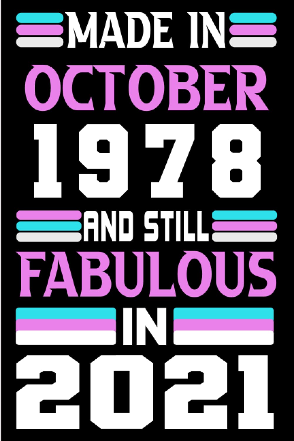 Made in October 1978 and still Fabulous in 2021: Birthday gift idea: Funny Personalized Notebook, Unique Happy 43rd Gifts for Her; 43rd Birthday... Journal... Happy Birthday Card baixar o livro de graça