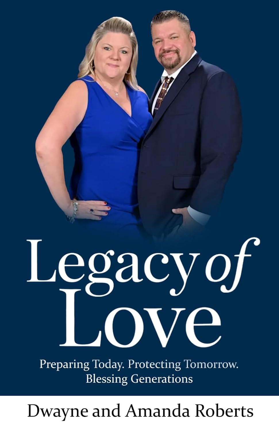 Legacy of Love: Preparing Today, Protecting Tomorrow, Blessing Generations baixar o livro de graça