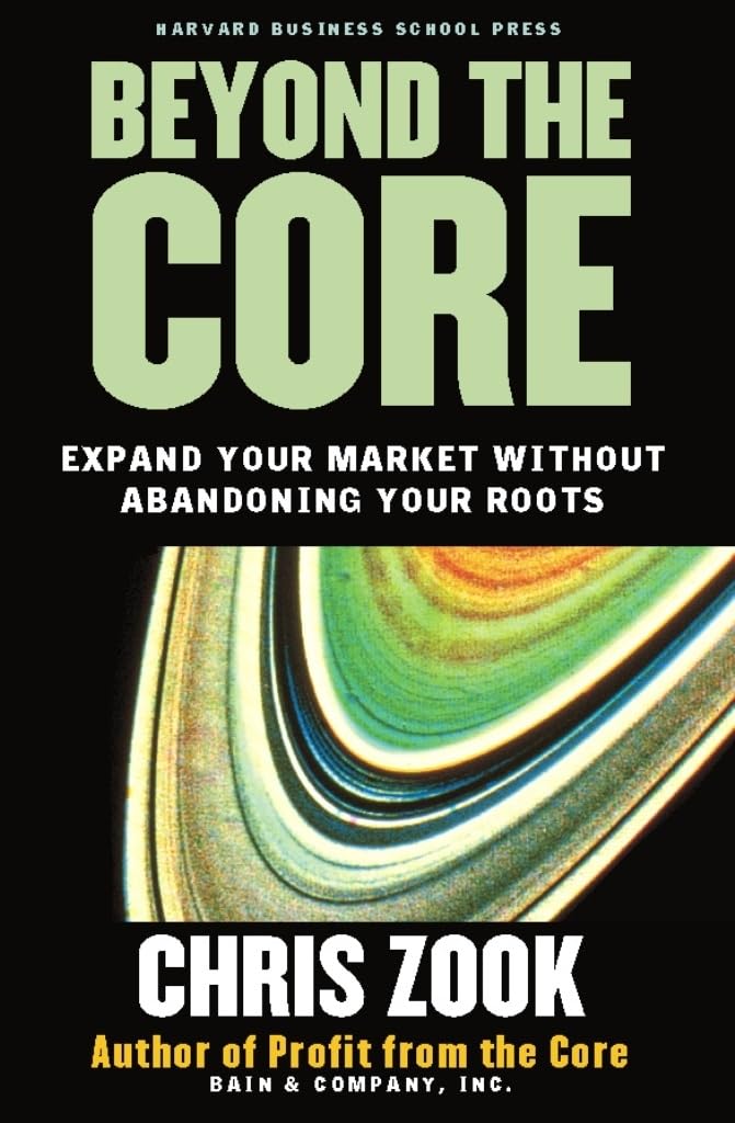 capítulo por capítulo baixar Beyond the Core: Expand Your Market Without Abandoning Your Roots: 0