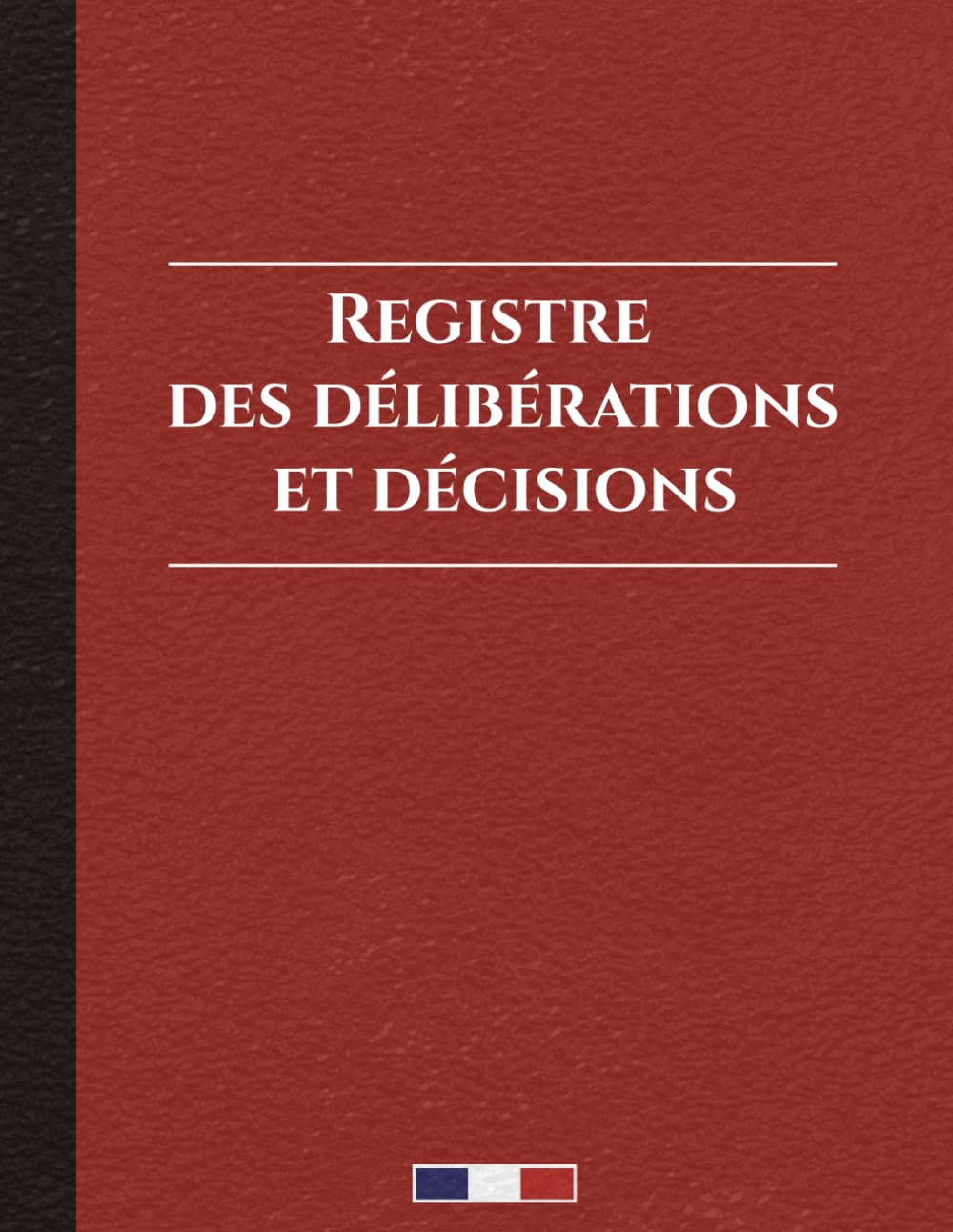 Registre des délibérations et décisions: Pour l’associé unique des sociétés unipersonnelles (EURL/SAS) - Obligatoire pour l'enregistrement des procès... des assemblées générales (French Edition) baixar livro de graça