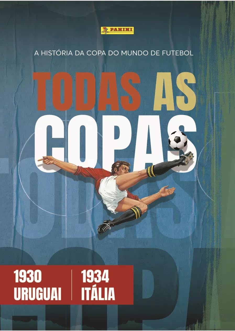 Fascículo Nº 1 - Todas as Copas: Uruguai 1930 - Itália 1934