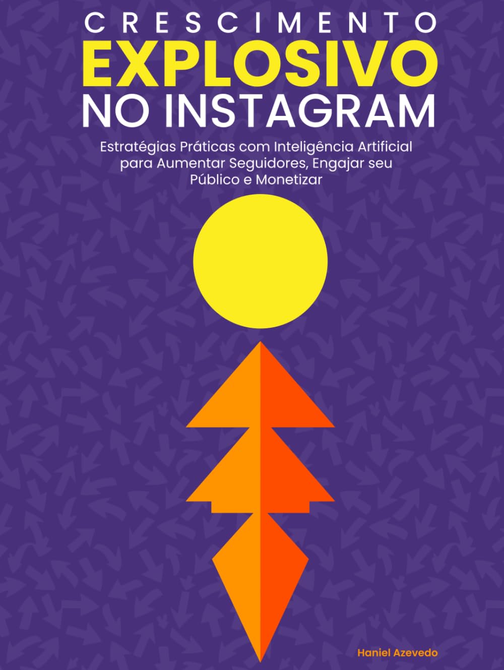 capítulo por capítulo baixar Crescimento Explosivo no Instagram: Estratégias Práticas para Ganhar Seguidores, Engajar seu Público e Monetizar, com Dicas Extras de IA (Portuguese Edition)