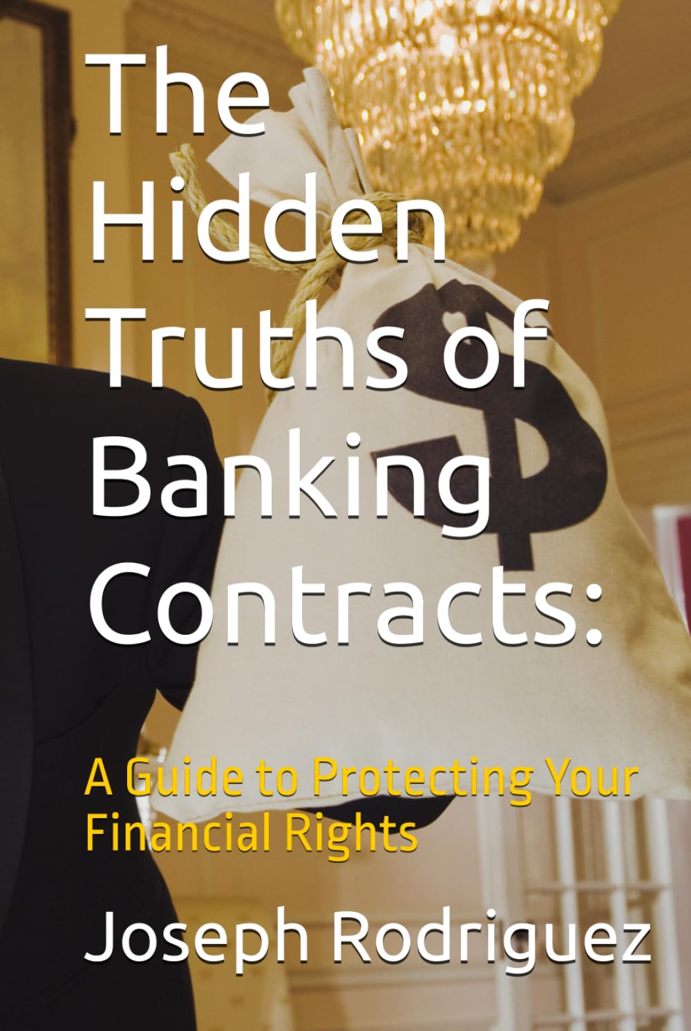 ler totalmente The Hidden Truths of Banking Contracts:: A Guide to Protecting Your Financial Rights