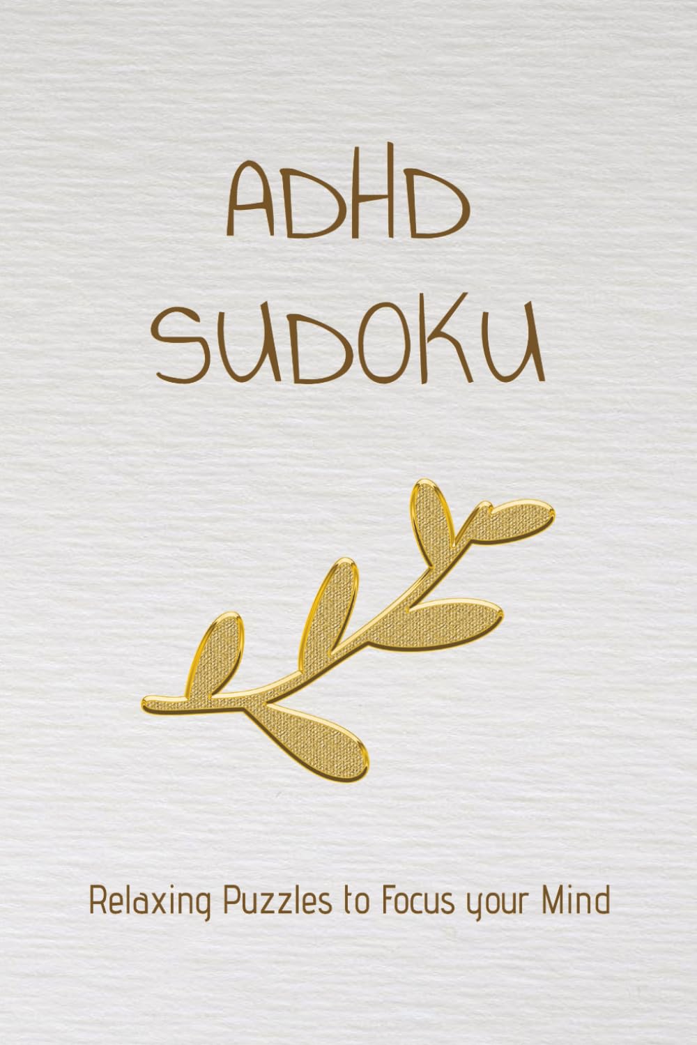 capítulo por capítulo baixar ADHD Sudoku Puzzle Book: Sudoku Puzzles for ADHD | Help Calm the Mind, Relax, and Focus | 6x9 inches, 110 pages | 50+ Puzzles | Solutions Included